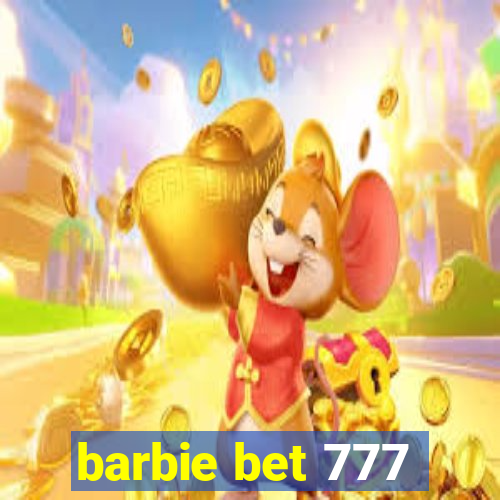 barbie bet 777